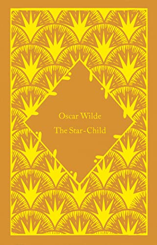 The Star-Child: Oscar Wilde (Little Clothbound Classics) von Penguin Classics